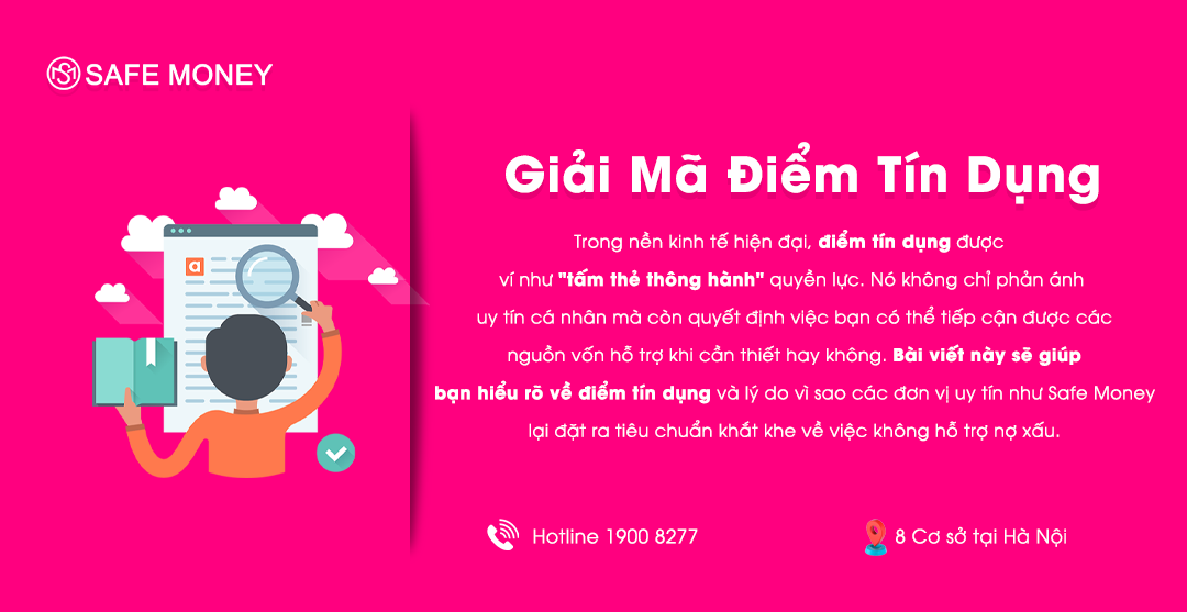 Điểm Tín Dụng Và Tại Sao Safe Money Chỉ Hỗ Trợ Khách Hàng Có Lịch Sử Tài Chính Tốt